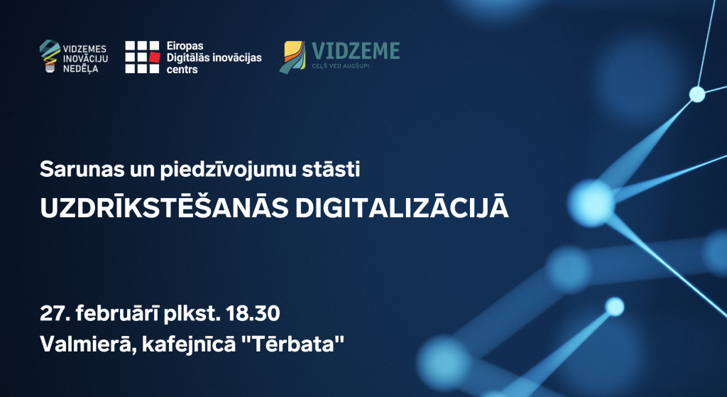 vidzemes inovaciju nedelas 2025 ietvaros norisinasies sarunu vakars uzdrikstesanas digitalizacija